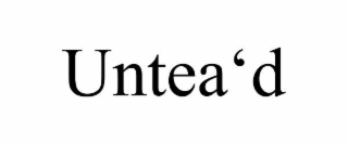 UNTEA'D