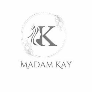 MADAM KAY