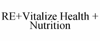 RE+VITALIZE HEALTH + NUTRITION