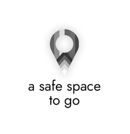 A SAFE SPACE TO GO