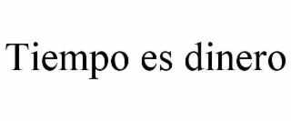 TIEMPO ES DINERO