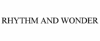 RHYTHM AND WONDER