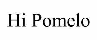 HI POMELO