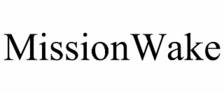 MISSIONWAKE
