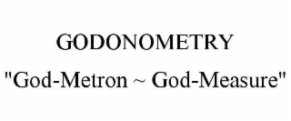 GODONOMETRY "GOD-METRON ~ GOD-MEASURE"