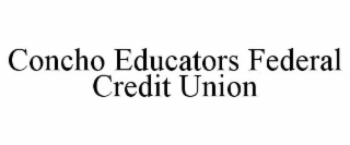 CONCHO EDUCATORS FEDERAL CREDIT UNION