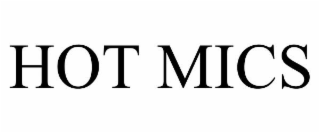 HOT MICS