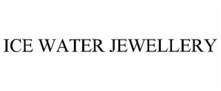 ICE WATER JEWELLERY