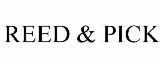 REED & PICK