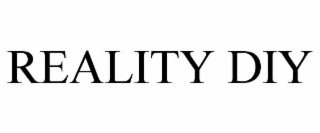 REALITY DIY