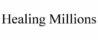HEALING MILLIONS