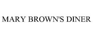 MARY BROWN'S DINER