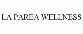 LA PAREA WELLNESS