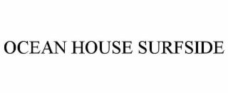 OCEAN HOUSE SURFSIDE