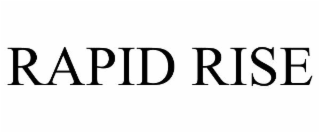 RAPID RISE