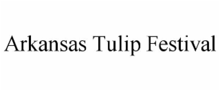 ARKANSAS TULIP FESTIVAL