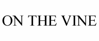 ON THE VINE