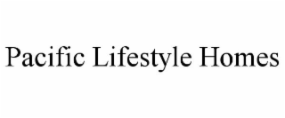 PACIFIC LIFESTYLE HOMES