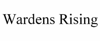 WARDENS RISING