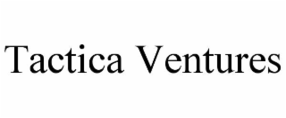 TACTICA VENTURES