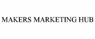 MAKERS MARKETING HUB