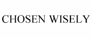 CHOSEN WISELY