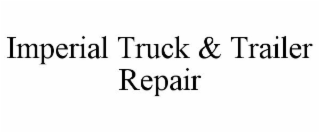 IMPERIAL TRUCK & TRAILER REPAIR