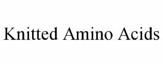 KNITTED AMINO ACIDS
