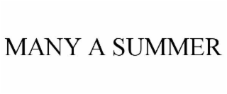 MANY A SUMMER