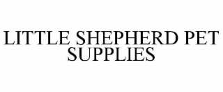 LITTLE SHEPHERD PET SUPPLIES