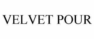 VELVET POUR