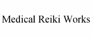 MEDICAL REIKI WORKS