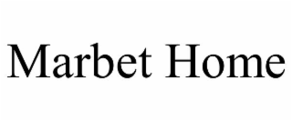 MARBET HOME
