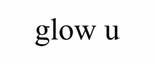 GLOW U