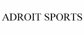 ADROIT SPORTS