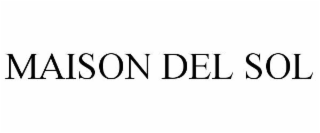 MAISON DEL SOL