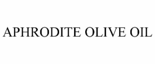 APHRODITE OLIVE OIL