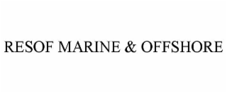 RESOF MARINE & OFFSHORE