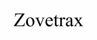 ZOVETRAX
