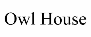 OWL HOUSE