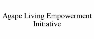 AGAPE LIVING EMPOWERMENT INITIATIVE