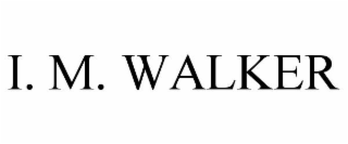 I. M. WALKER