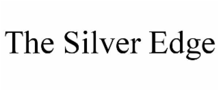 THE SILVER EDGE