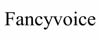 FANCYVOICE