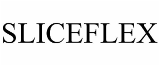 SLICEFLEX