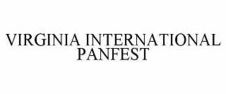 VIRGINIA INTERNATIONAL PANFEST