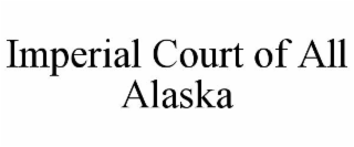 IMPERIAL COURT OF ALL ALASKA