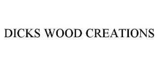 DICKS WOOD CREATIONS