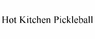 HOT KITCHEN PICKLEBALL