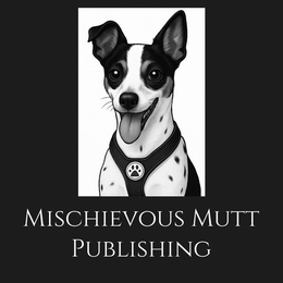 MISCHIEVOUS MUTT PUBLISHING